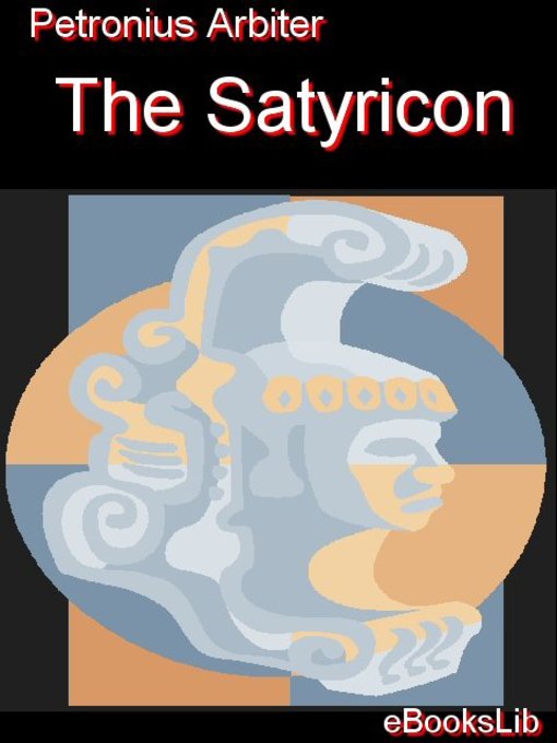 Title details for The Satyricon by Petronius Arbiter - Available
